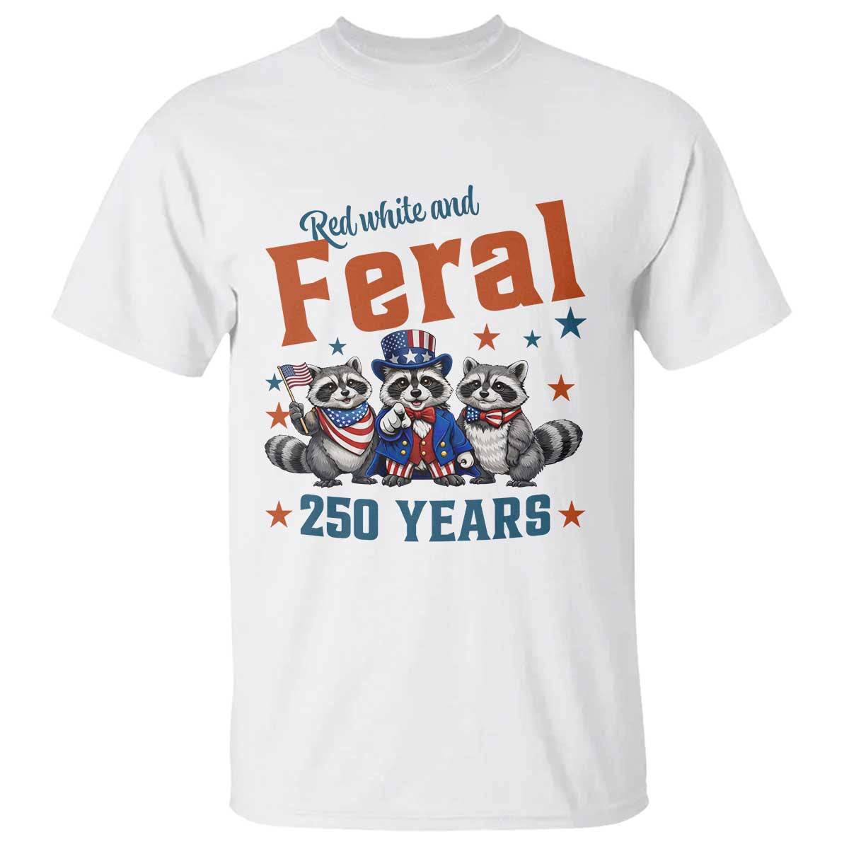 Funny Raccoon Red White And Feral America 250 T Shirt