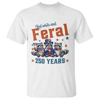 Funny Raccoon Red White And Feral America 250 T Shirt