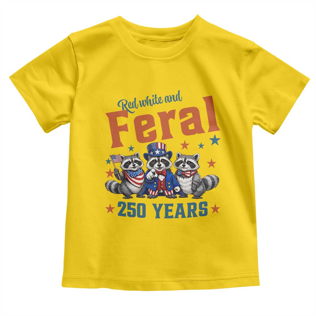 Funny Raccoon Red White And Feral America 250 Toddler T Shirt