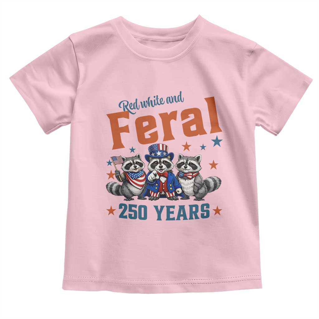 Funny Raccoon Red White And Feral America 250 Toddler T Shirt