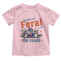 Funny Raccoon Red White And Feral America 250 Toddler T Shirt