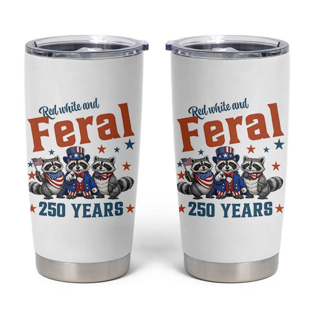 Funny Raccoon Red White And Feral America 250 Tumbler Cup