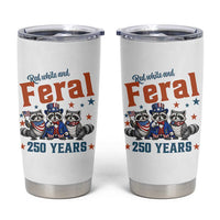 Funny Raccoon Red White And Feral America 250 Tumbler Cup