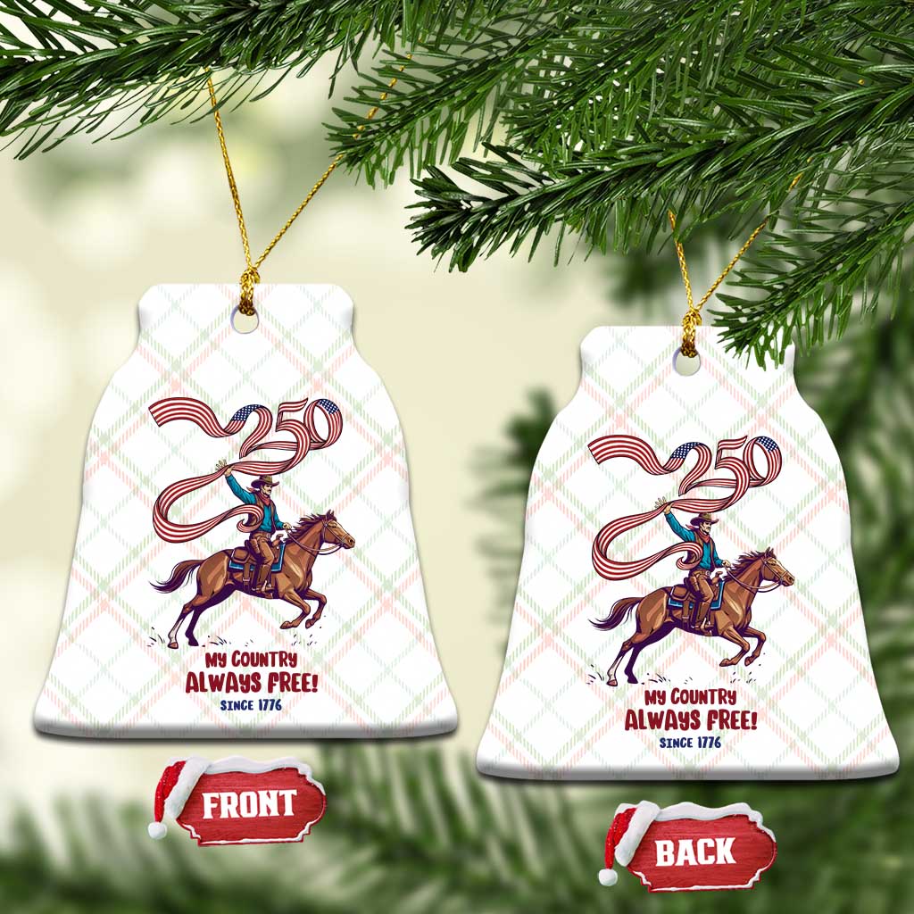 Funny Patriotic Cowboy Ceramic Ornament My Country Always Free USA Pride
