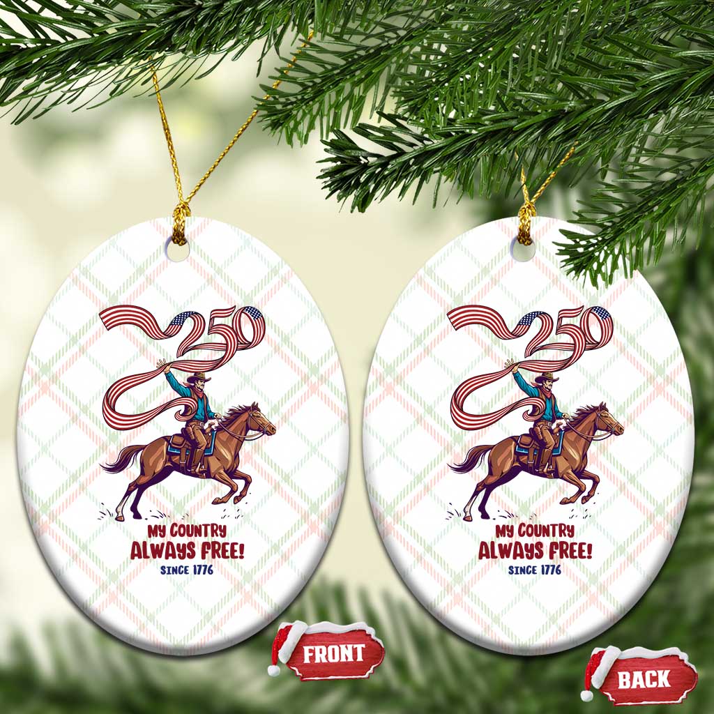 Funny Patriotic Cowboy Ceramic Ornament My Country Always Free USA Pride