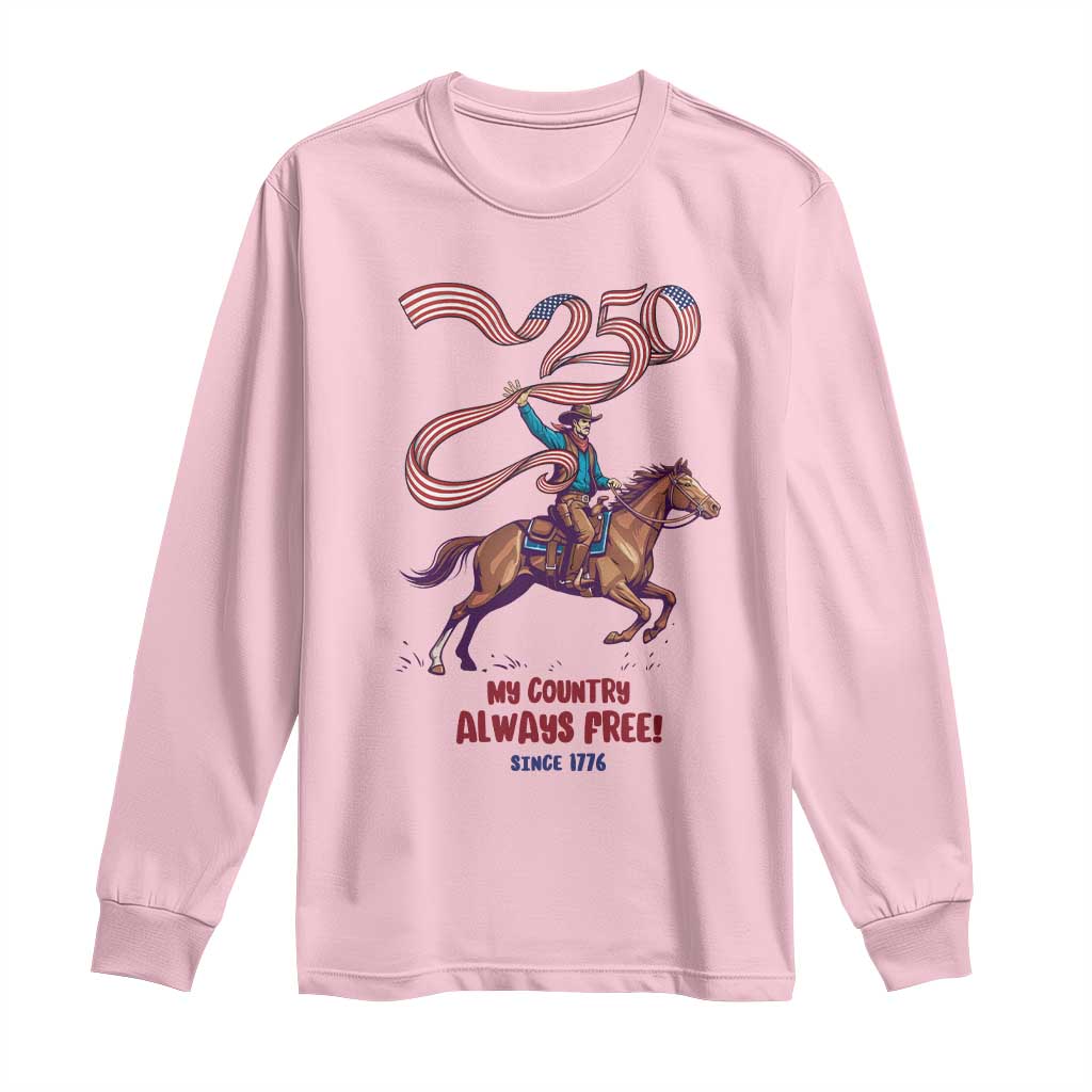 Funny Patriotic Cowboy Long Sleeve Shirt My Country Always Free USA Pride