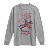Funny Patriotic Cowboy Long Sleeve Shirt My Country Always Free USA Pride