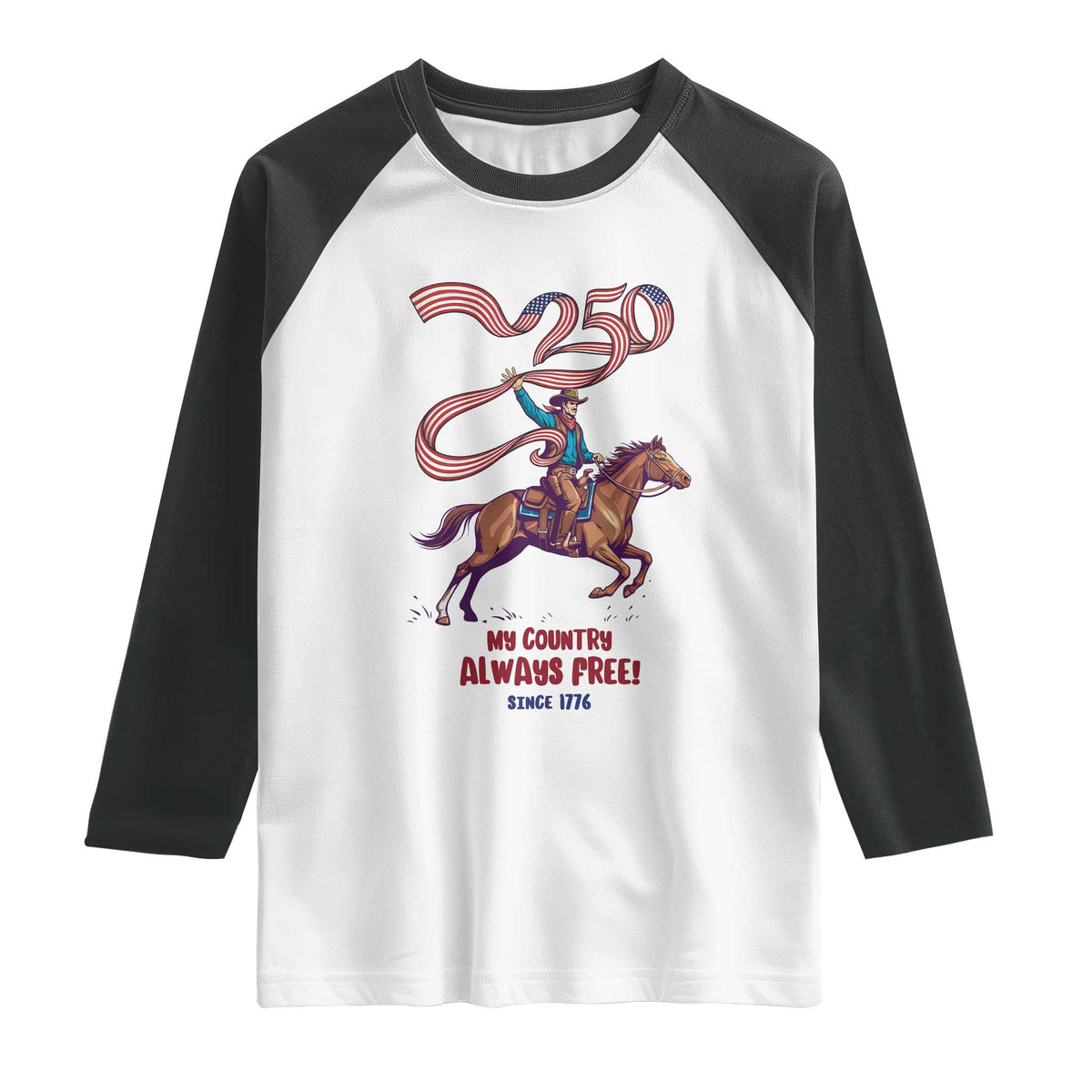 Funny Patriotic Cowboy Raglan Shirt My Country Always Free USA Pride