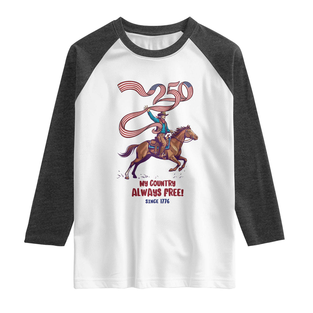 Funny Patriotic Cowboy Raglan Shirt My Country Always Free USA Pride