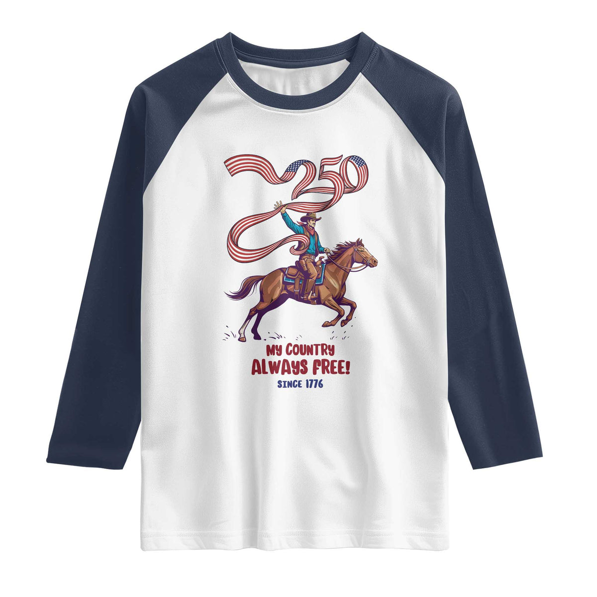 Funny Patriotic Cowboy Raglan Shirt My Country Always Free USA Pride