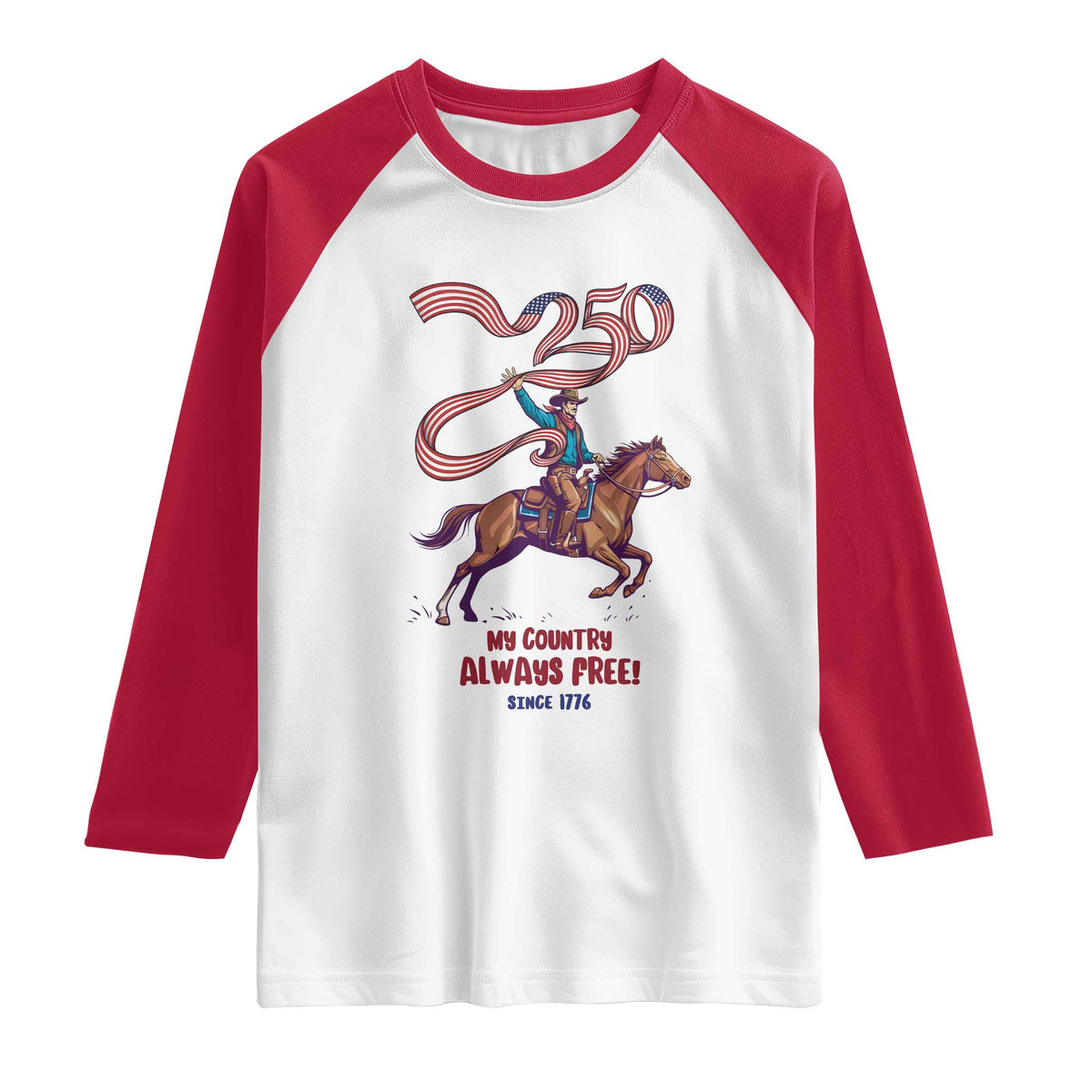 Funny Patriotic Cowboy Raglan Shirt My Country Always Free USA Pride