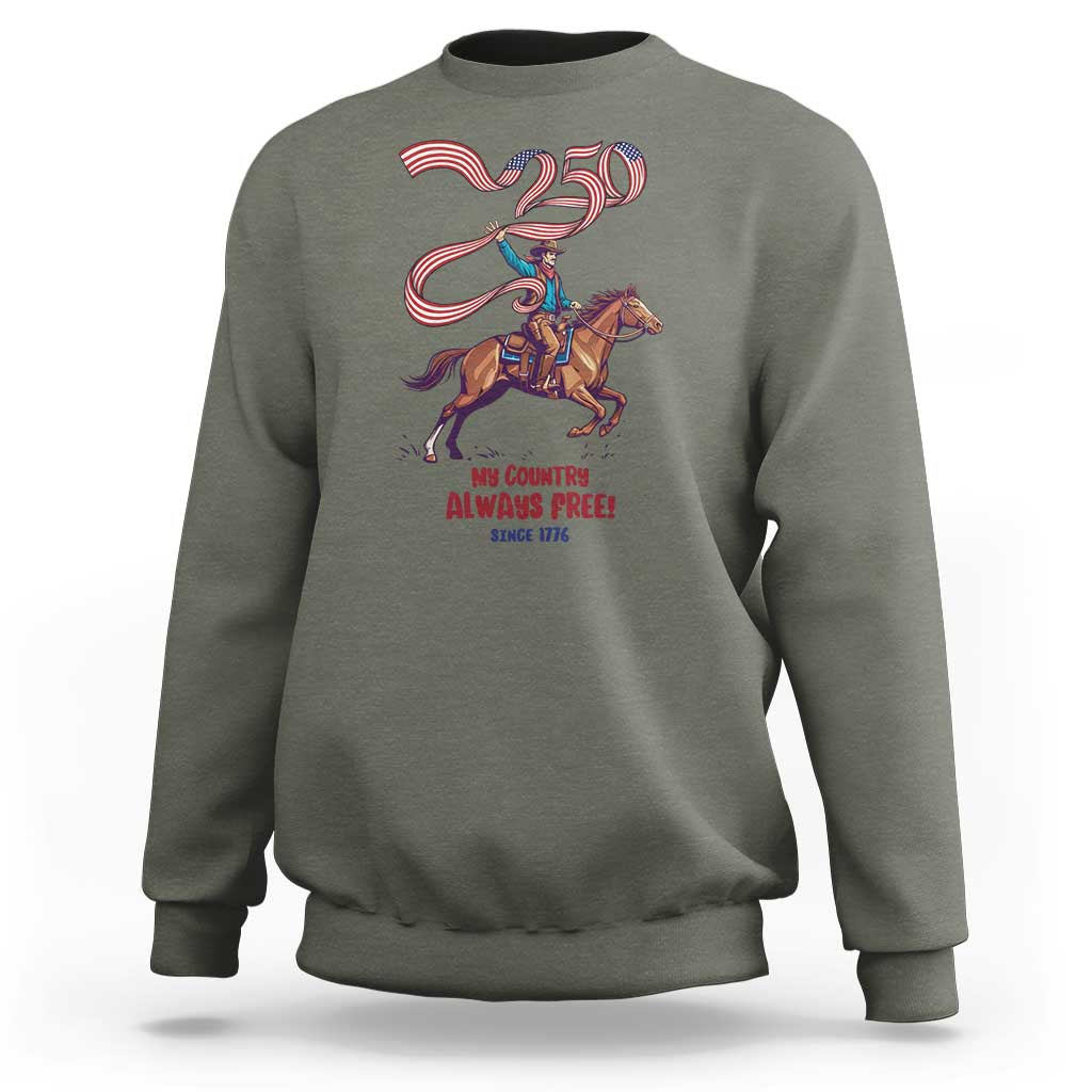 Funny Patriotic Cowboy Sweatshirt My Country Always Free USA Pride