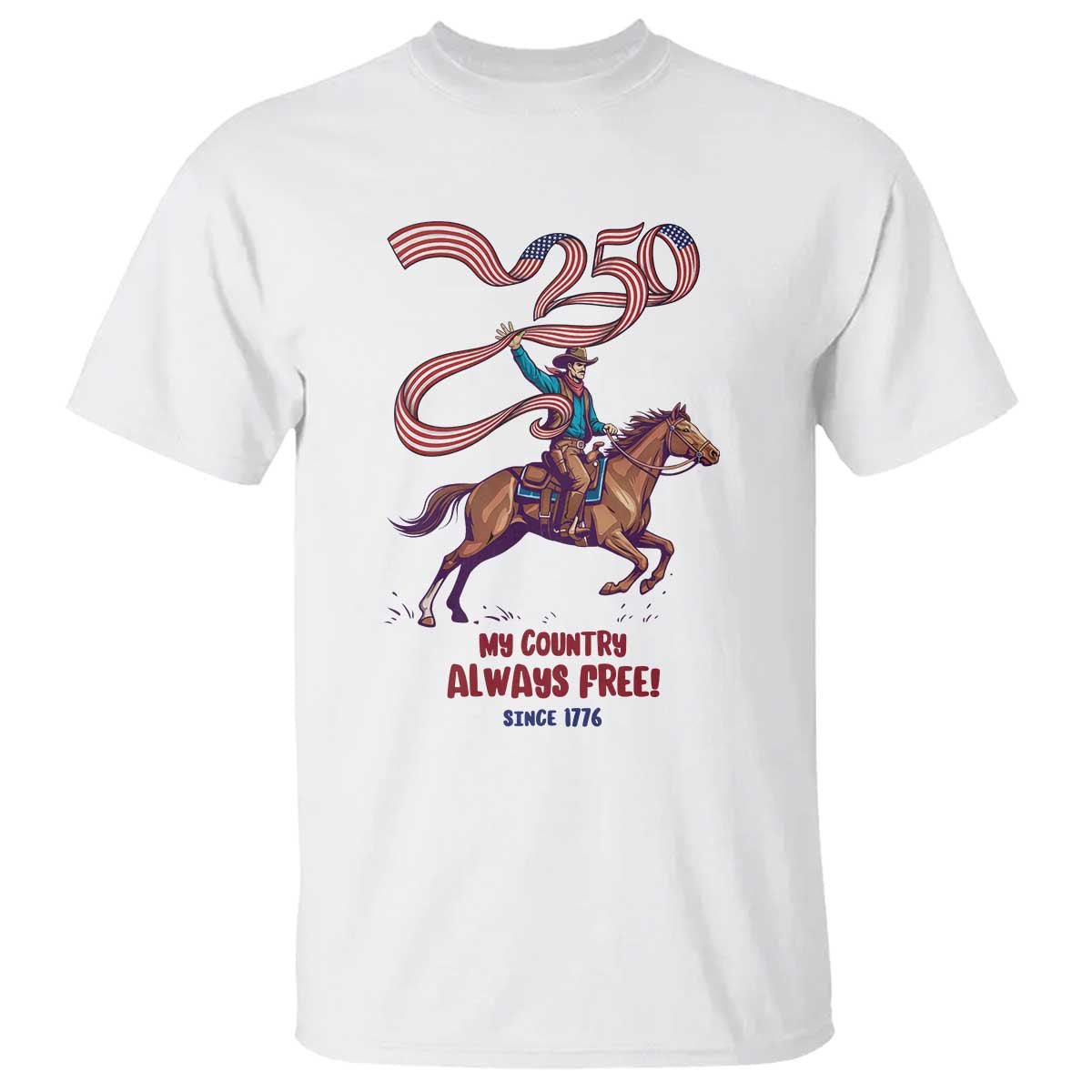Funny Patriotic Cowboy T Shirt My Country Always Free USA Pride