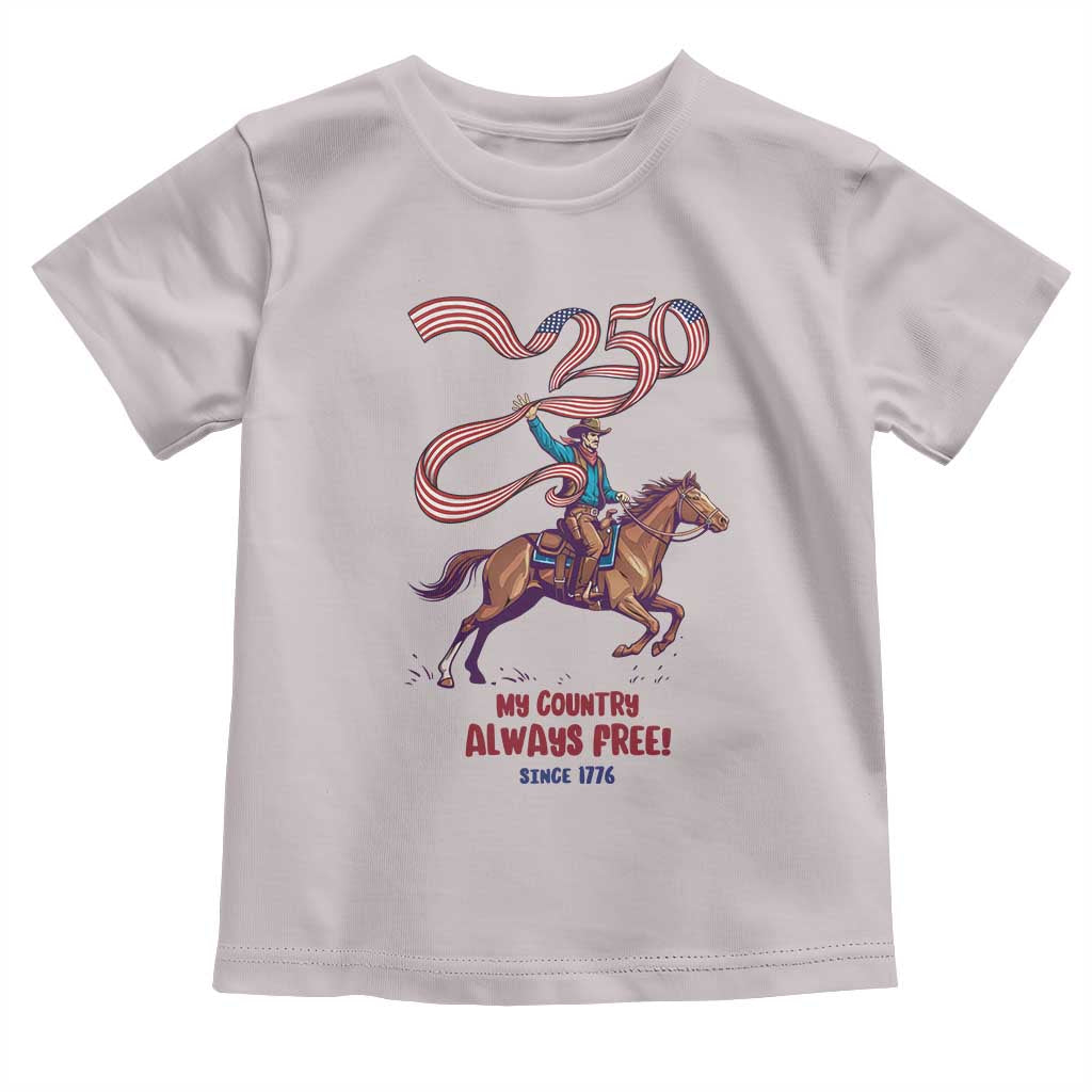 Funny Patriotic Cowboy Toddler T Shirt My Country Always Free USA Pride