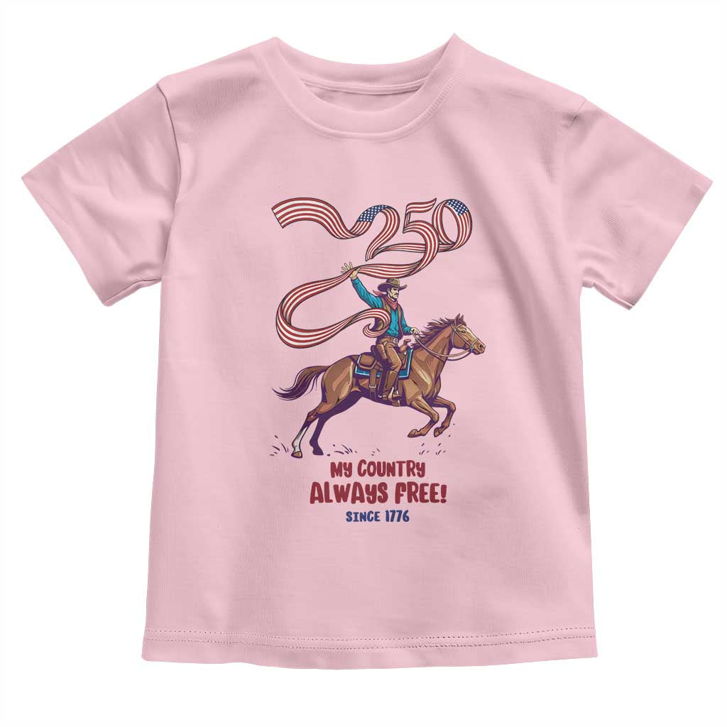 Funny Patriotic Cowboy Toddler T Shirt My Country Always Free USA Pride