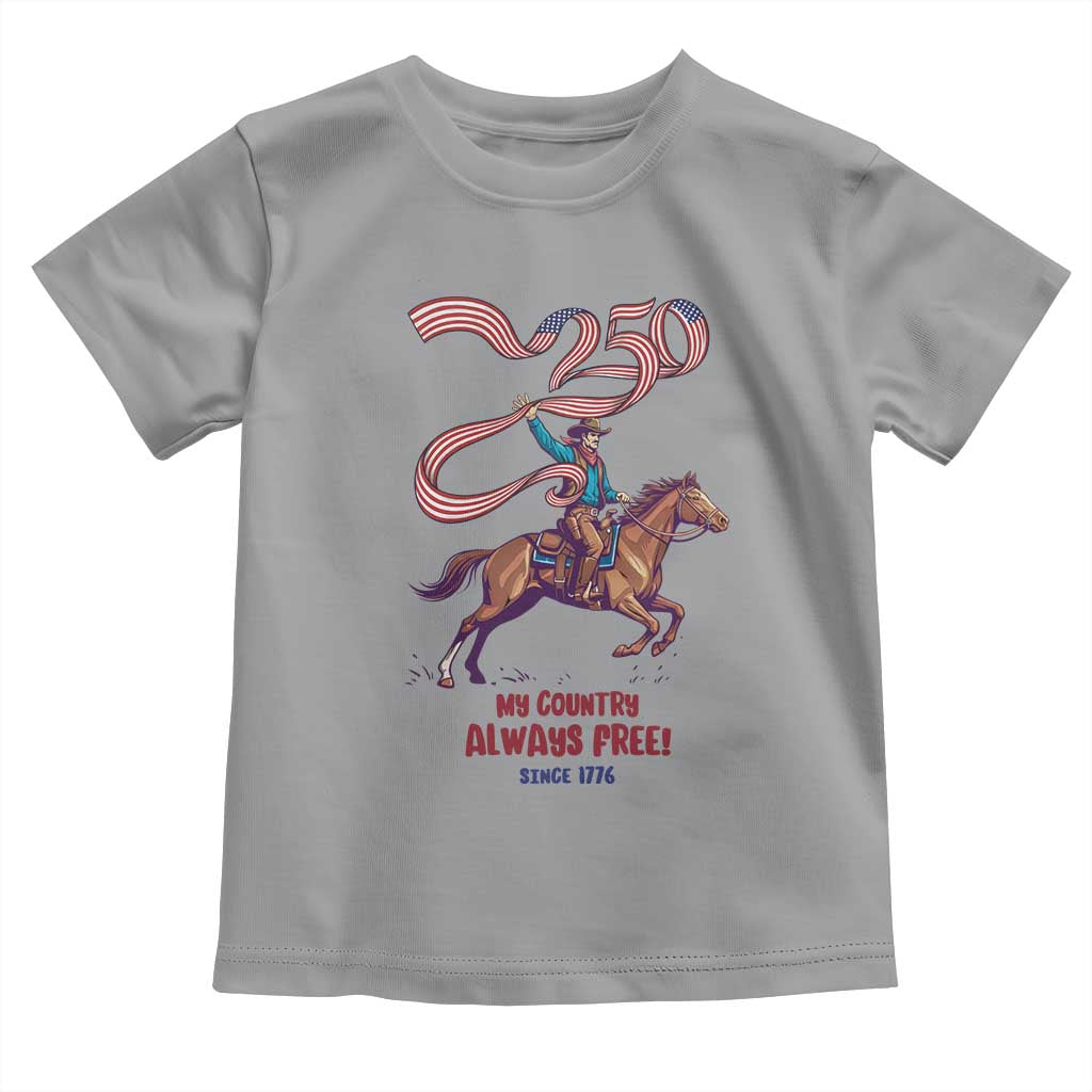Funny Patriotic Cowboy Toddler T Shirt My Country Always Free USA Pride