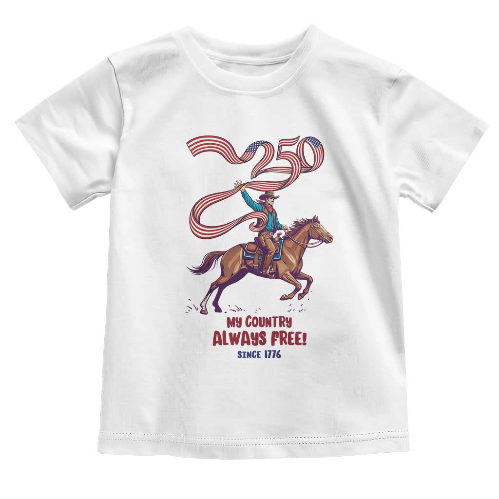 Funny Patriotic Cowboy Toddler T Shirt My Country Always Free USA Pride