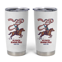 Funny Patriotic Cowboy Tumbler Cup My Country Always Free USA Pride