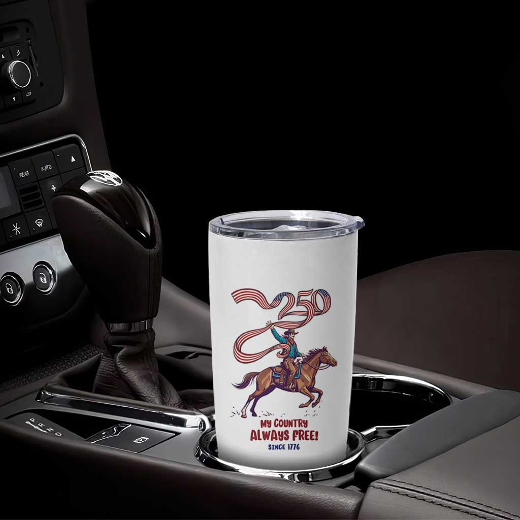 Funny Patriotic Cowboy Tumbler Cup My Country Always Free USA Pride