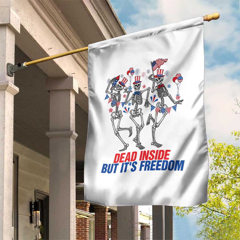 Patriotic Dancing Skeleton Garden Flag Dead Inside But Its Freedom