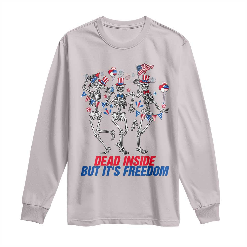 Patriotic Dancing Skeleton Long Sleeve Shirt Dead Inside But Its Freedom