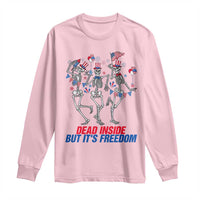 Patriotic Dancing Skeleton Long Sleeve Shirt Dead Inside But Its Freedom