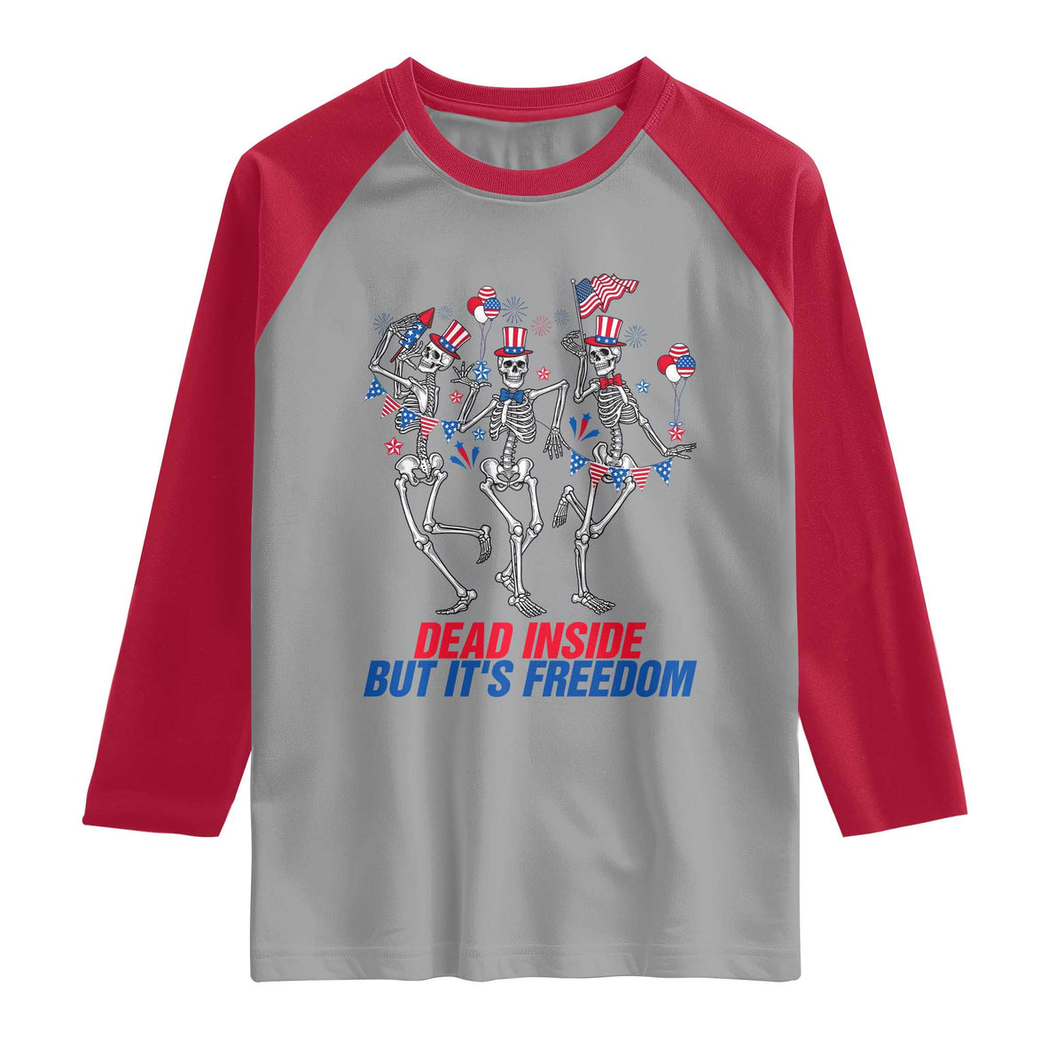 Patriotic Dancing Skeleton Raglan Shirt Dead Inside But Its Freedom