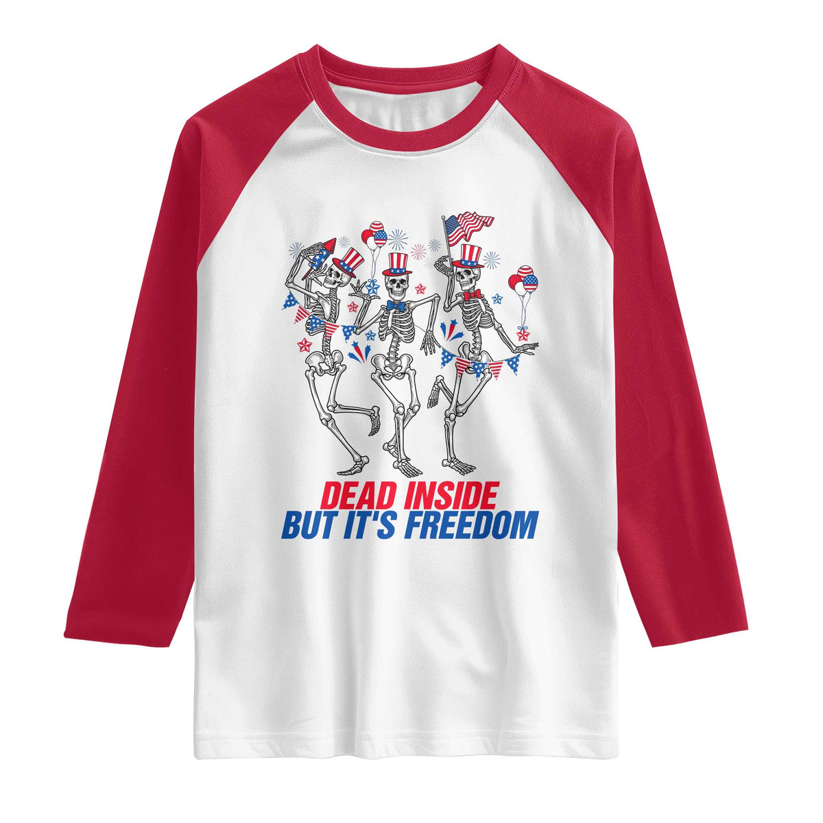 Patriotic Dancing Skeleton Raglan Shirt Dead Inside But Its Freedom