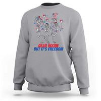 Patriotic Dancing Skeleton Sweatshirt Dead Inside But Its Freedom