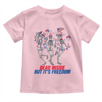 Patriotic Dancing Skeleton Toddler T Shirt Dead Inside But Its Freedom