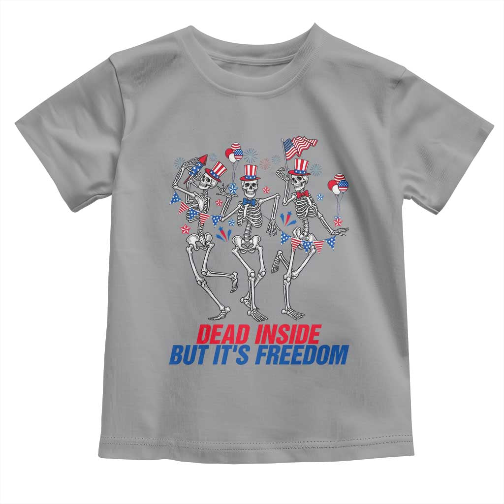 Patriotic Dancing Skeleton Toddler T Shirt Dead Inside But Its Freedom