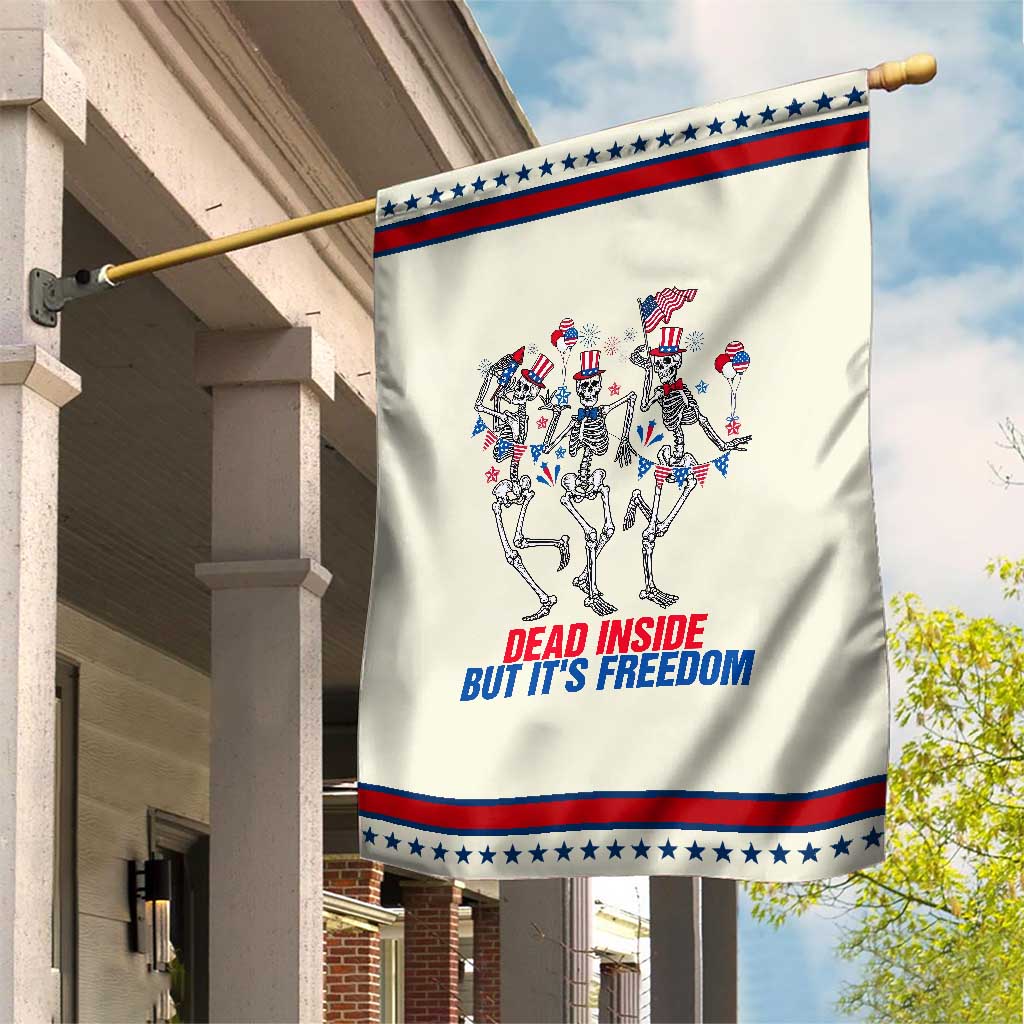 Patriotic Dancing Skeleton Garden Flag Dead Inside But Its Freedom