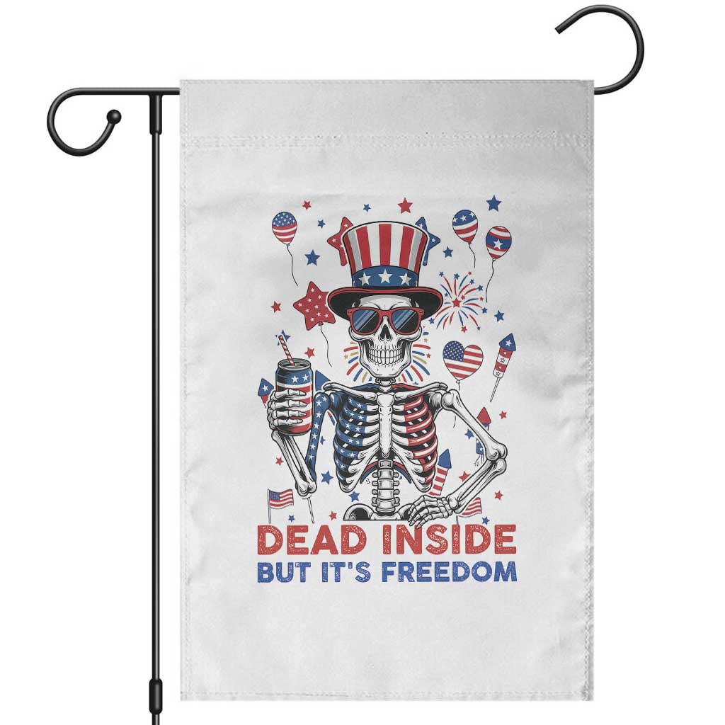 Funny Skeleton Dead Inside But Its Freedom Garden Flag Patriotic Gift