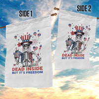 Funny Skeleton Dead Inside But Its Freedom Garden Flag Patriotic Gift