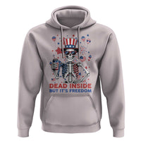 Funny Skeleton Dead Inside But Its Freedom Hoodie Patriotic Gift