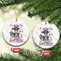 Funny Skeleton Dead Inside But Its Freedom Ceramic Ornament Patriotic Gift