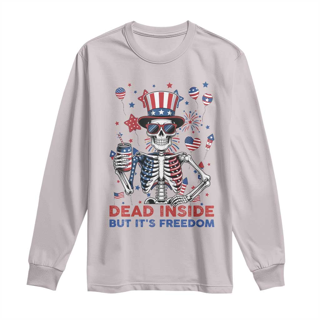 Funny Skeleton Dead Inside But Its Freedom Long Sleeve Shirt Patriotic Gift