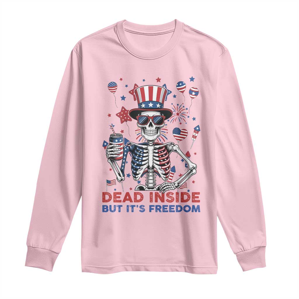Funny Skeleton Dead Inside But Its Freedom Long Sleeve Shirt Patriotic Gift