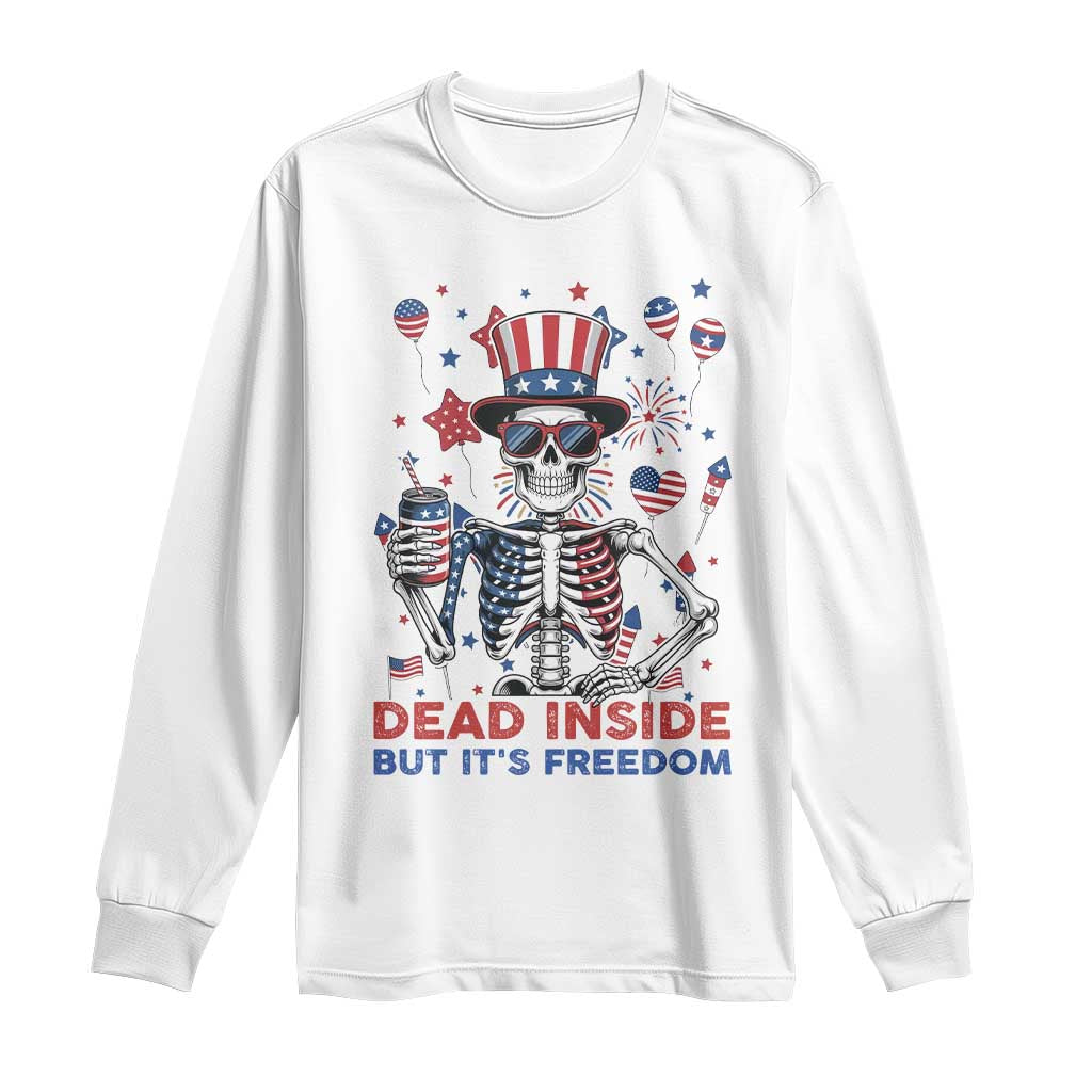 Funny Skeleton Dead Inside But Its Freedom Long Sleeve Shirt Patriotic Gift