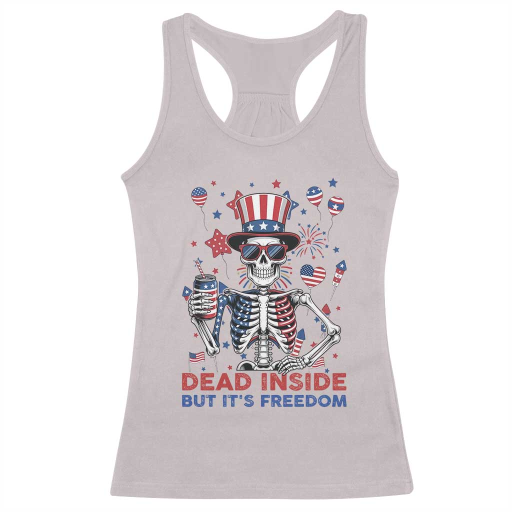 Funny Skeleton Dead Inside But Its Freedom Racerback Tank Top Patriotic Gift
