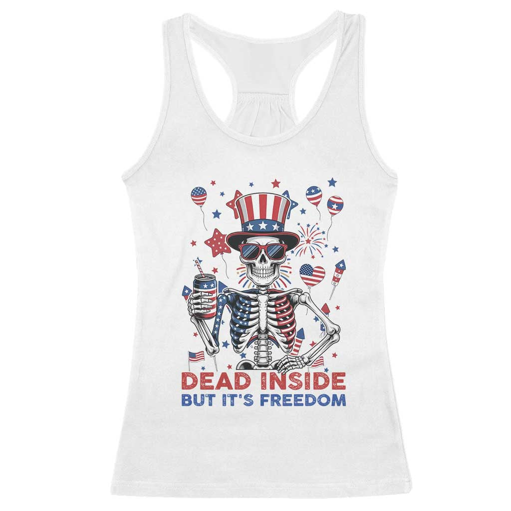 Funny Skeleton Dead Inside But Its Freedom Racerback Tank Top Patriotic Gift