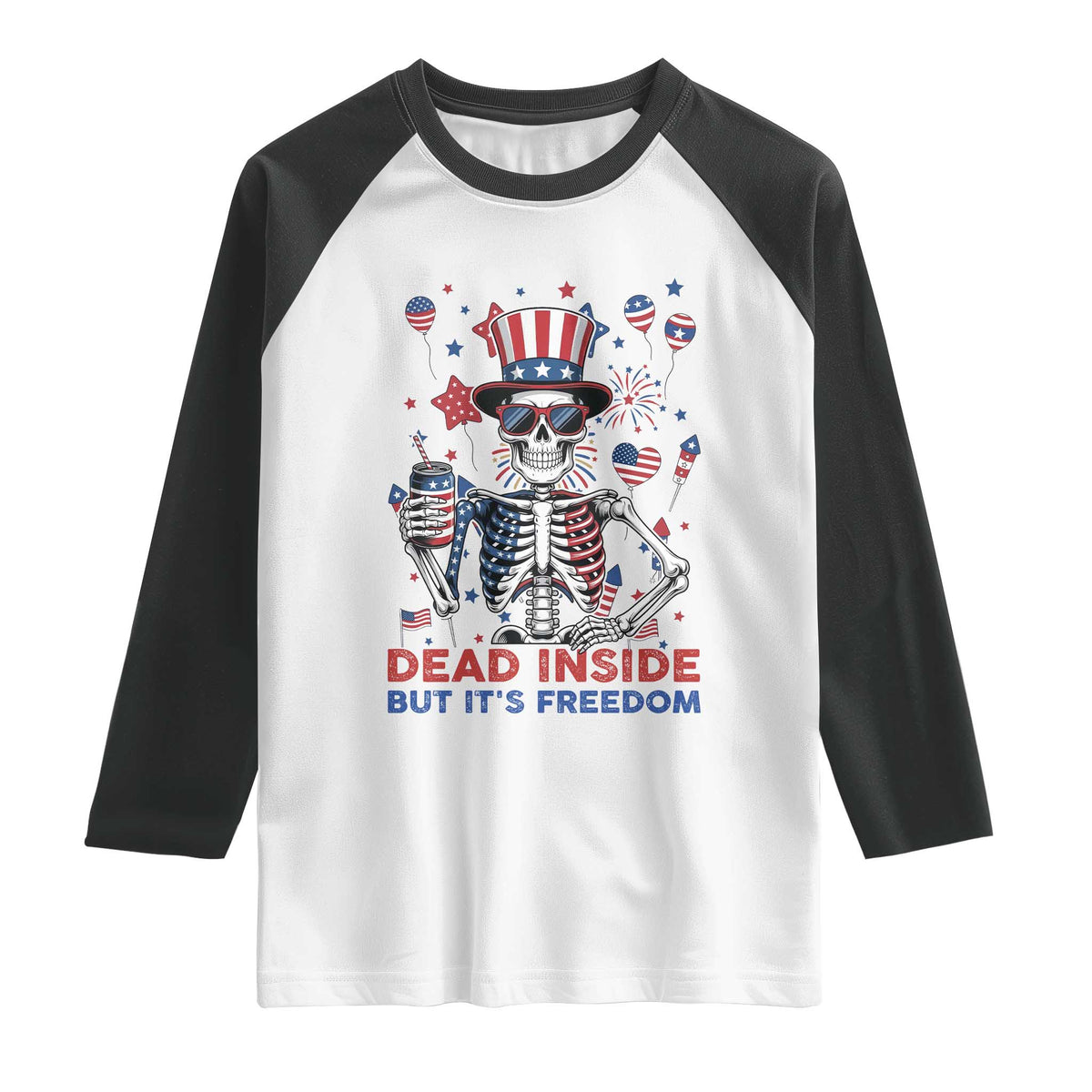 Funny Skeleton Dead Inside But Its Freedom Raglan Shirt Patriotic Gift