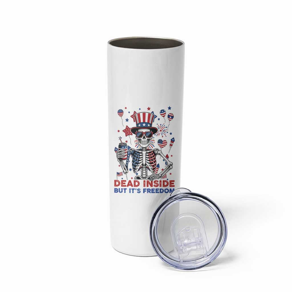 Funny Skeleton Dead Inside But Its Freedom Skinny Tumbler Patriotic Gift