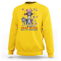 Funny Skeleton Dead Inside But Its Freedom Sweatshirt Patriotic Gift