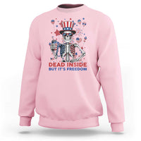 Funny Skeleton Dead Inside But Its Freedom Sweatshirt Patriotic Gift