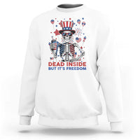 Funny Skeleton Dead Inside But Its Freedom Sweatshirt Patriotic Gift