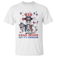 Funny Skeleton Dead Inside But Its Freedom T Shirt Patriotic Gift