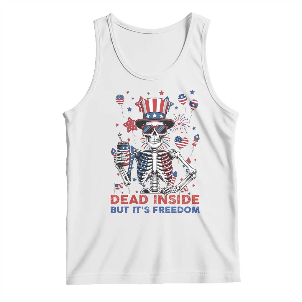 Funny Skeleton Dead Inside But Its Freedom Tank Top Patriotic Gift