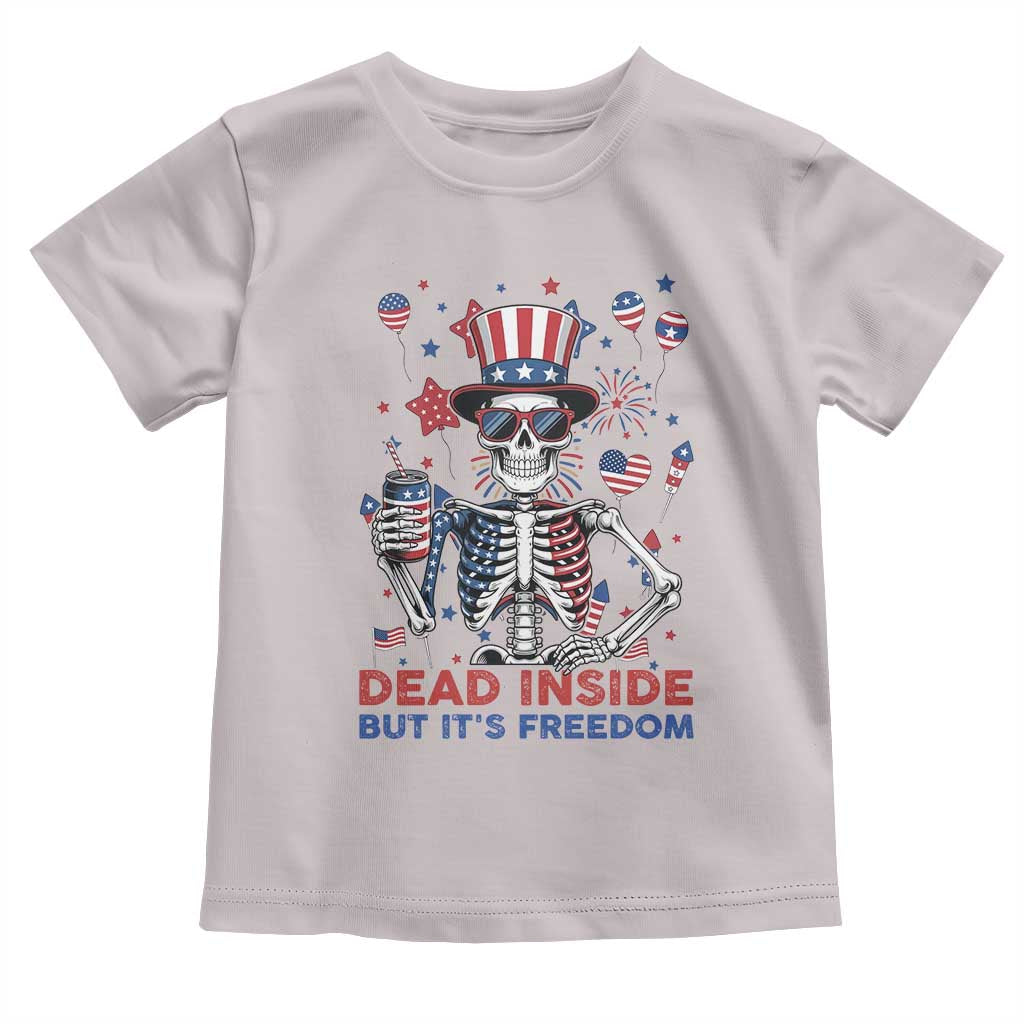 Funny Skeleton Dead Inside But Its Freedom Toddler T Shirt Patriotic Gift