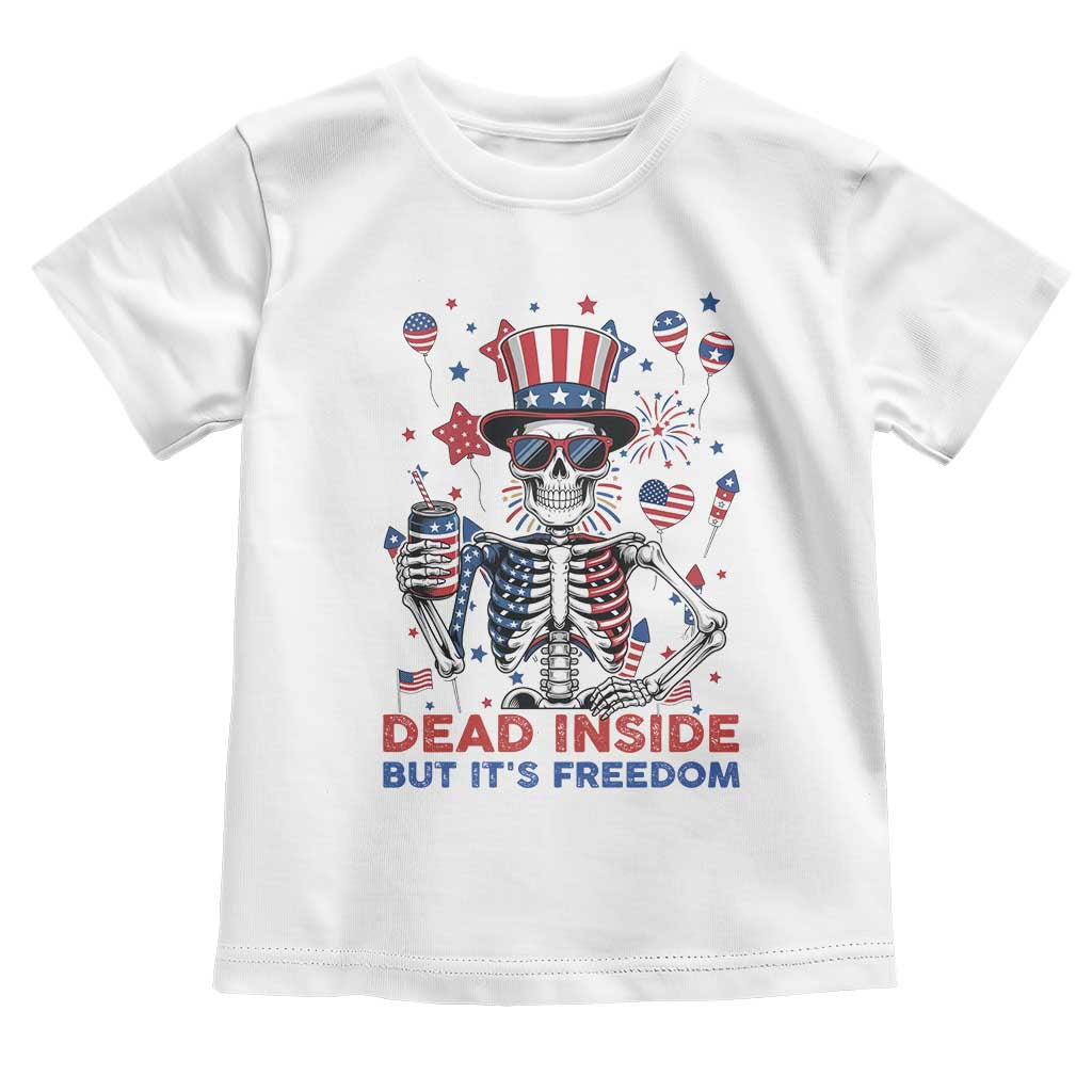 Funny Skeleton Dead Inside But Its Freedom Toddler T Shirt Patriotic Gift